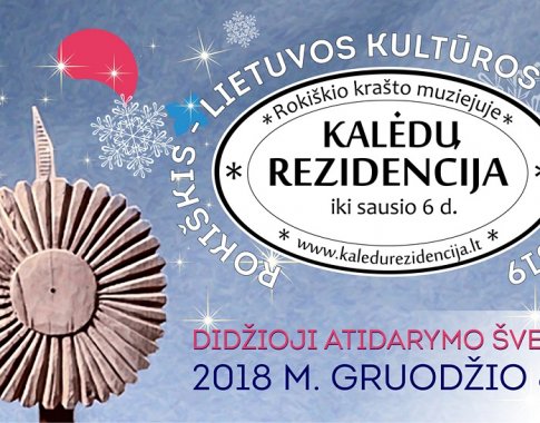 Rokiškyje – Kultūros sostinės ir Kalėdų rezidencijos atidarymo šventė