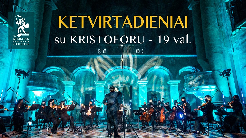 Šv. Kristoforo kamerinis orkestras skelbia virtualių koncertų ciklą – „Ketvirtadieniai su Kristoforu“